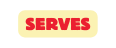 sErves